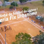 1ª Escolinha de Futebol Laguna I parceria Fix Urbanismo